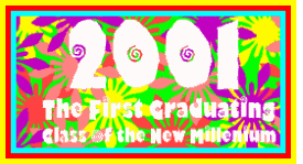 Class of 2001 - The First Graduating Class of the New Millenium Webring